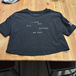 I Love You It’s Ruining My Life Crop
